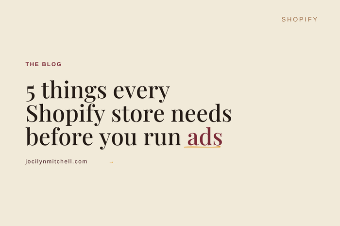 5 Things Every Shopify Store Needs Before You Run Ads