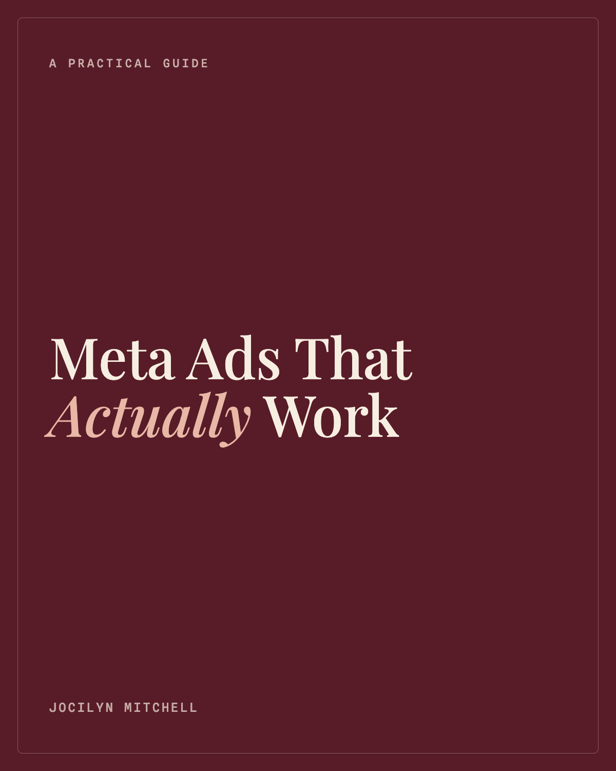 Meta Ads That Actually Work cover